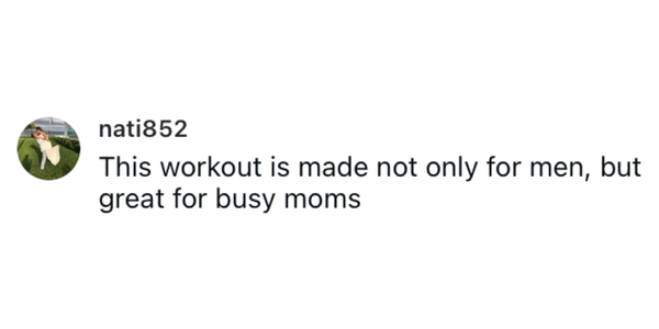 This workout is great for busy moms testimonial